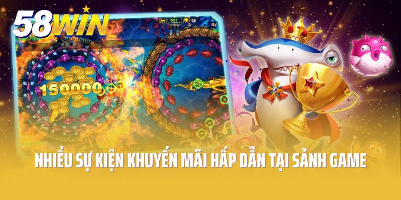 Nhiều sự kiện khuyến mãi hấp dẫn tại sảnh game