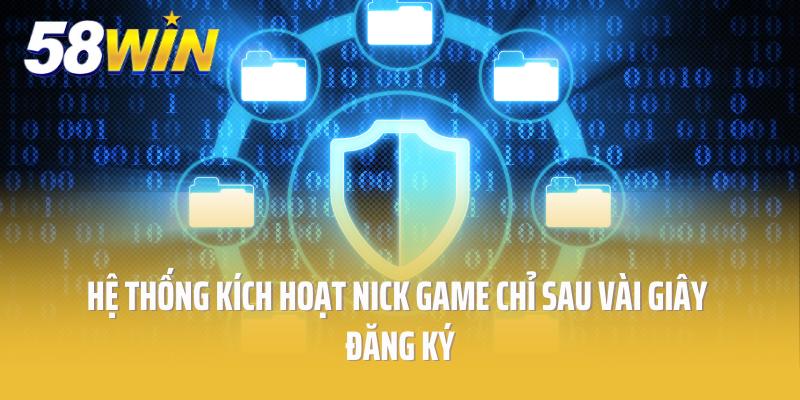 Hệ thống kích hoạt nick game chỉ sau vài giây đăng ký