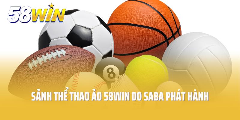 Sảnh thể thao ảo 58win do Saba phát hành
