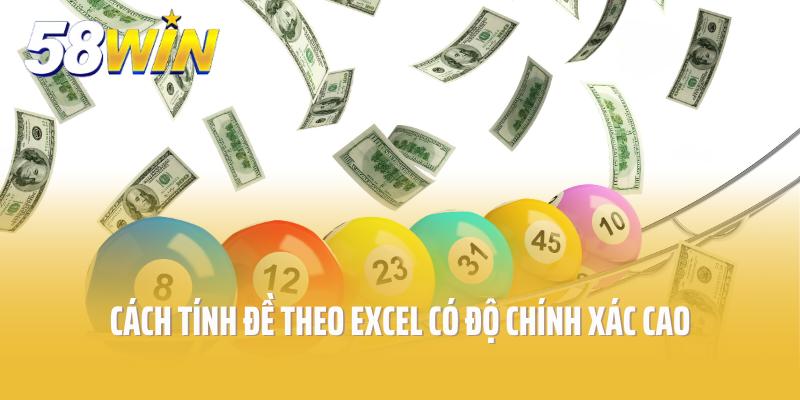 Cách tính đề theo Excel có độ chính xác cao